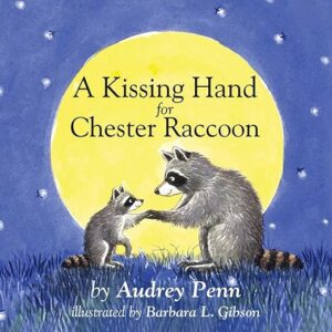 A Kissing Hand for Chester Raccoon book cover