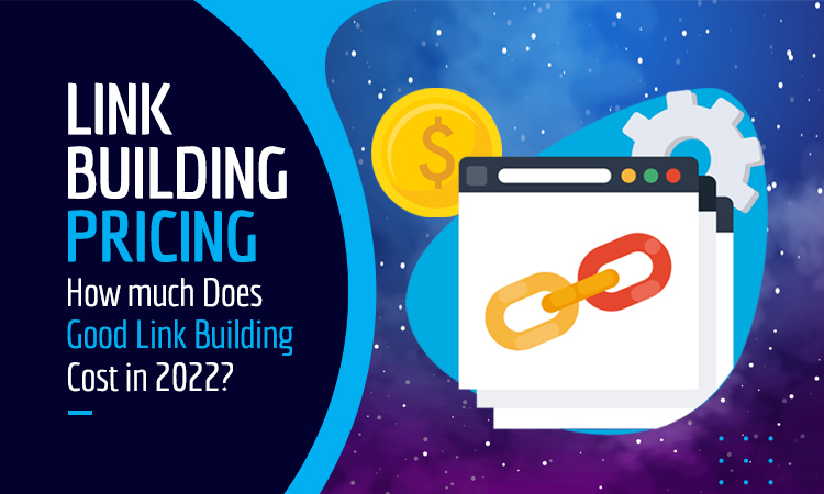 cost of link building - link building pricing in 2022