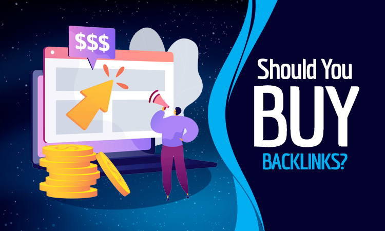 buy backlinks - should you buy seo backlinks?
