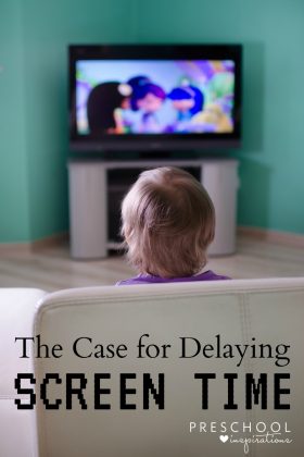 The Case for Delaying Screen Time. Why and how to limit screen time for young children, including practical guidelines. Preschool Inspirations.