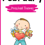 cartoon boy holding flowers, a heart, cards, and gifts for Valentine's Day with text February preschool themes