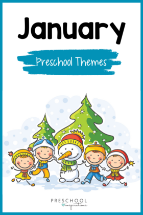 Children with snowman around evergreen trees with the text January preschool themes.